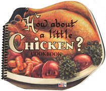 How About a Little Chicken?