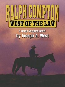 Ralph Compton: West of the Law (Thorndike Large Print Western Series)
