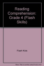 Flash Skills Reading Comprehension Grade 4 (Flash Kids)