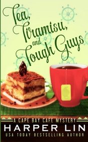 Tea, Tiramisu, and Tough Guys (Cape Bay Cafe, Bk 2)