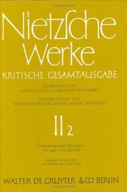 Nietzsche Werke: Kritische Gesamtausgabe : Vorlesungsaufzeichnungen (Werke Kritische Gesamtausgabe)