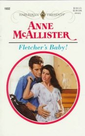 Fletcher's Baby! (Harlequin Presents, No 1932)
