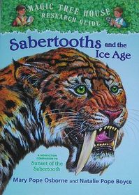 Sabertooth and the Ice Age (Magic Tree House Research)