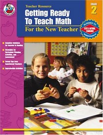 Getting Ready to Teach Math, Grade 2: For the New Teacher