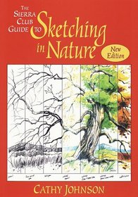 The Sierra Club Guide to Sketching in Nature, Revised Edition