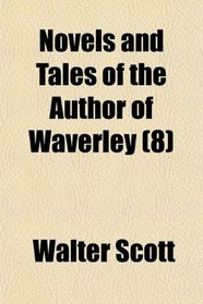 Novels and Tales of the Author of Waverley (8)