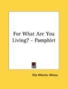 For What Are You Living? - Pamphlet