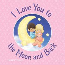 I Love You to the Moon and Back (Precious Moments!)