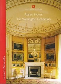 Apsley House: The Wellington Collection (English Heritage Guidebooks)
