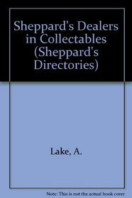 Sheppard's Dealers in Collectables (Sheppard's Directories)
