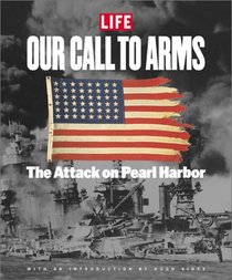 Our Call to Arms: The Attack on Pearl Harbor