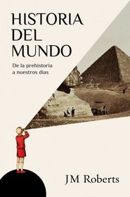 Historia del mundo / The New Penguin History Of The World: De la prehistoria a nuestros dias / From Prehistory to the Present Day (Spanish Edition)