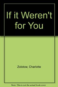 If it Weren't for You
