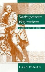 Shakespearean Pragmatism : Market of His Time