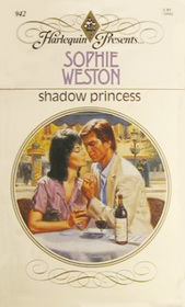Shadow Princess (Harlequin Presents, No 942)
