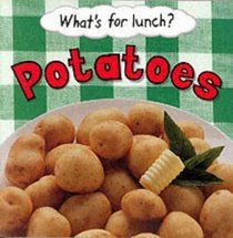 What'S for Lunch:Pototoes (Whats for Lunch)