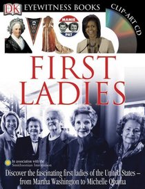 First Ladies (Eyewitness Books) (DK Eyewitness Books)