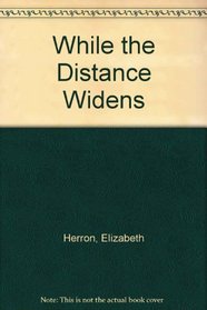While the Distance Widens: Stories