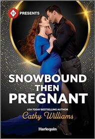 Snowbound Then Pregnant (Harlequin Presents, No 4261)