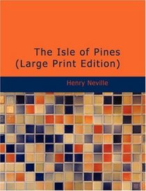 The Isle of Pines (Large Print Edition)