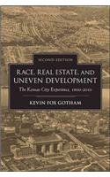 Race, Real Estate, and Uneven Development, Second Edition: The Kansas City Experience, 1900 2010