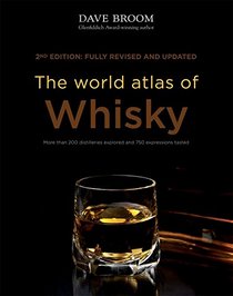 The World Atlas of Whisky: New Edition