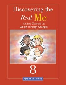 Discovering the Real Me: Student Textbook 8: Going Through Changes