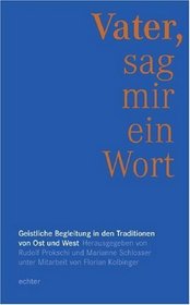 Vater, sag mir ein Wort