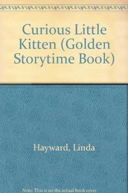 Curious Little Kitten (Golden Storytime Book)