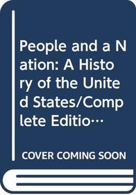 People and a Nation: A History of the United States/Complete Edition