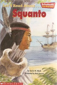 Let's Read About... Squanto (scholastic first biographies)