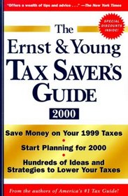 The Ernst  Young Tax Saver's Guide 2000 (Ernst and Young Tax Saver's Guide, 2000)