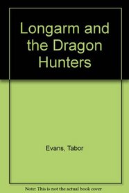 Longarm and the Dragon Hunters (Longarm, No 26)