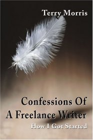 Confessions Of A Freelance Writer: How I Got Started