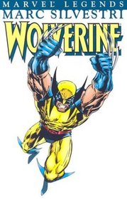 Wolverine Legends Volume 6: Marc Silvestri Book 1 TPB (Wolverine)