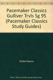 Pacemaker Classics Gulliver Trvls Sg 95 (Pacemaker Classics Study Guides)