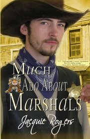Much Ado About Marshals (Hearts of Owyhee, Bk 1)