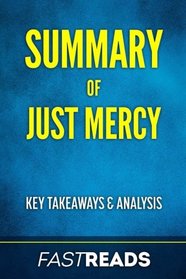 Summary of Just Mercy: Includes Key Takeaways & Analysis