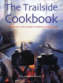 The Trailside Cookbook: A Handbook for Hungry Campers and Hikers