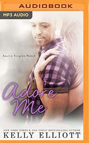 Adore Me (Austin Singles, Bk 3) (Audio MP3 CD) (Unabridged)