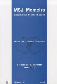 A Global View of Brownian Penalisations (Msj Memoirs)