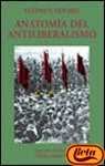 Anatomia del antiliberalismo / The Anatomy of Antiliberalism (El Libro Universitario. Ensayo) (Spanish Edition)
