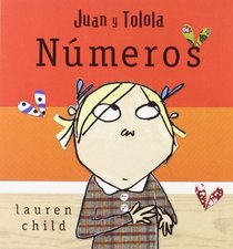 Juan Y Tolola Numeros/ Juan and Tolola Numbers (Spanish Edition)