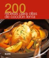 200 recetas para ollas de coccion lenta (Spanish Edition)