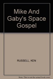 Mike and Gaby S Space Gospel