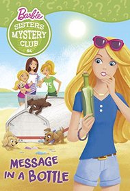 Sisters Mystery Club #4: Message in a Bottle (Barbie) (Barbie Chapters)