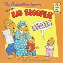 The Berenstain Bears and the Big Blooper (Berenstain Bears)