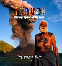 Journey Two: Travel Photographer of the Year