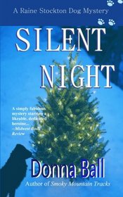 Silent Night (Raine Stockton Dog Mystery, Bk 5)