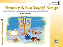 Famous & Fun Jewish Holiday and Folk Songs, Bk 1: 11 Appealing Piano Arrangements